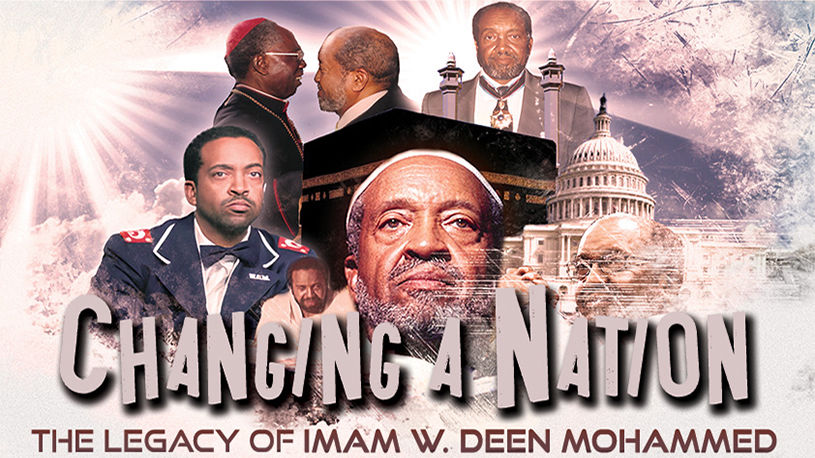 Changing a Nation - The Legacy of Imam W. Deen Mohammed