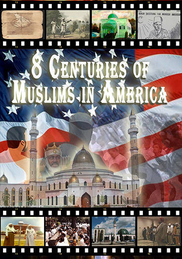 8 Centuries of Muslims in America
