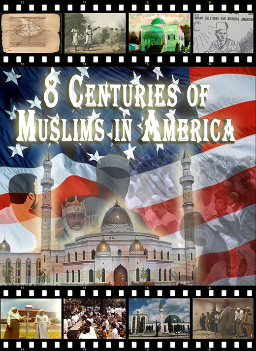 8 Centuries of Muslims in America