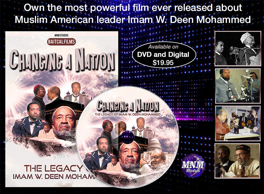 Changing a Nation - The Legacy of Imam W. Deen Mohammed
