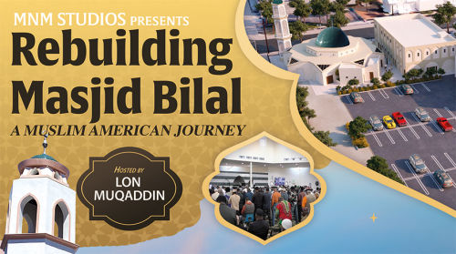 Rebuilding Masjid Bilal: A Muslim American Journey